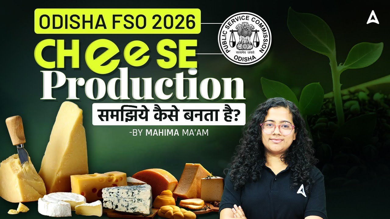 ODISHA FSO 2026 | CHEESE Production Explained | By Mahima Mam