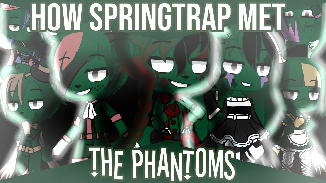 How Springtrap Met The Phantom || Gacha Club || Fnaf || Full