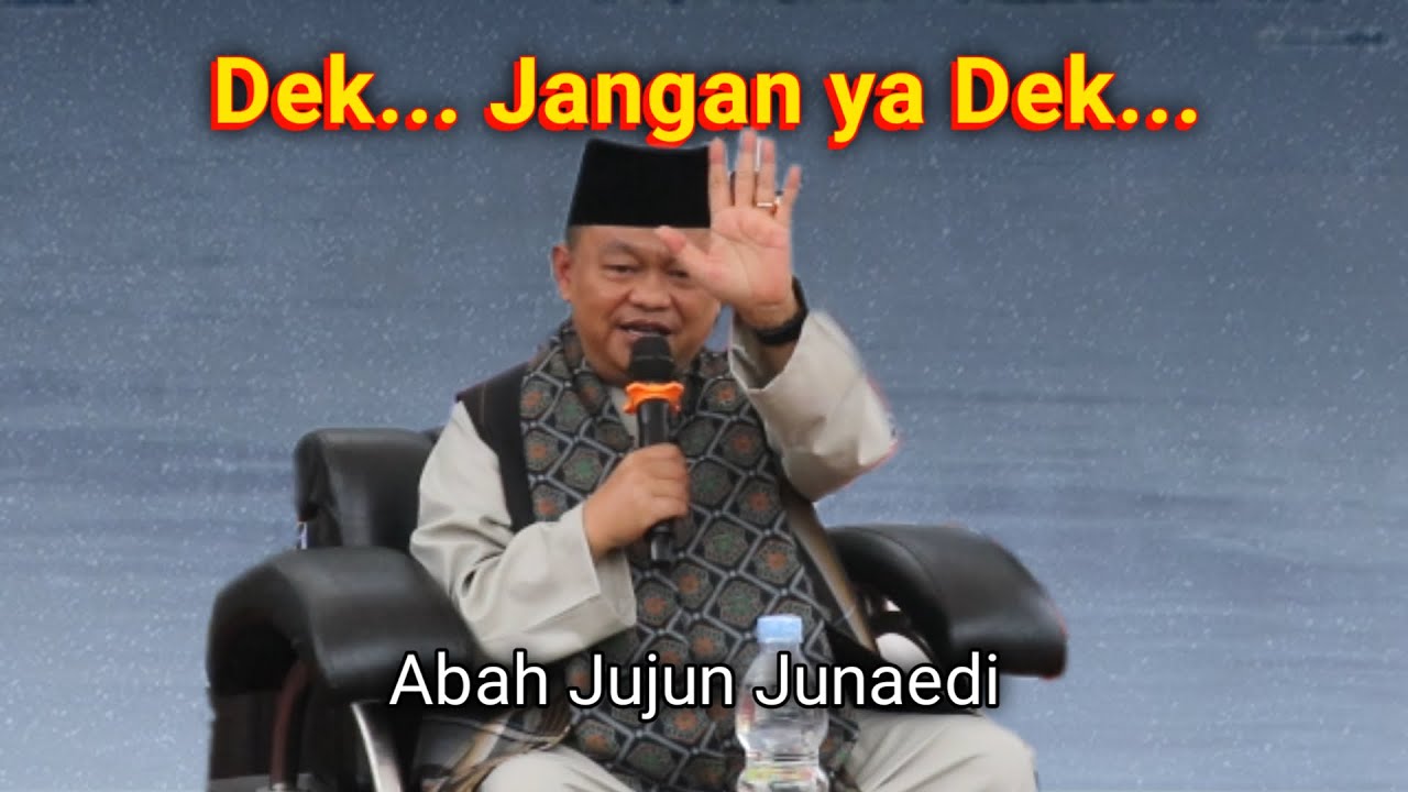 KH JUJUN JUNAEDI ‼️ ADEK JANGAN BEGITU YA DEK…😅