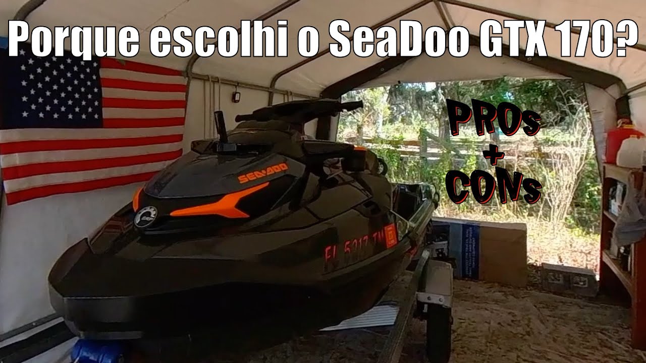 PQ Escolhi o SEADOO GTX 170 - Vantagens e Desvantagens