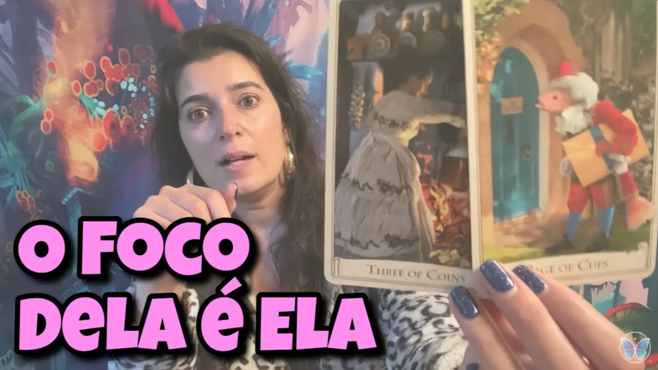 O Foco Dela é Ela (Amor) 💗 Leitura Tarot Oráculos