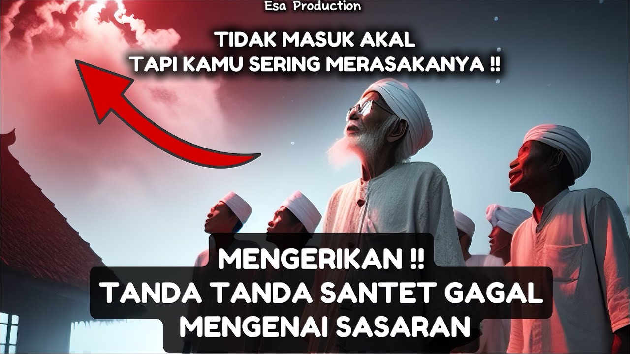 KAMU SERING MERASAKAN !! TANDA TANDA KIRIMAN SANTET & ILMU HITAM GAGAL MENGENAI SASARAN
