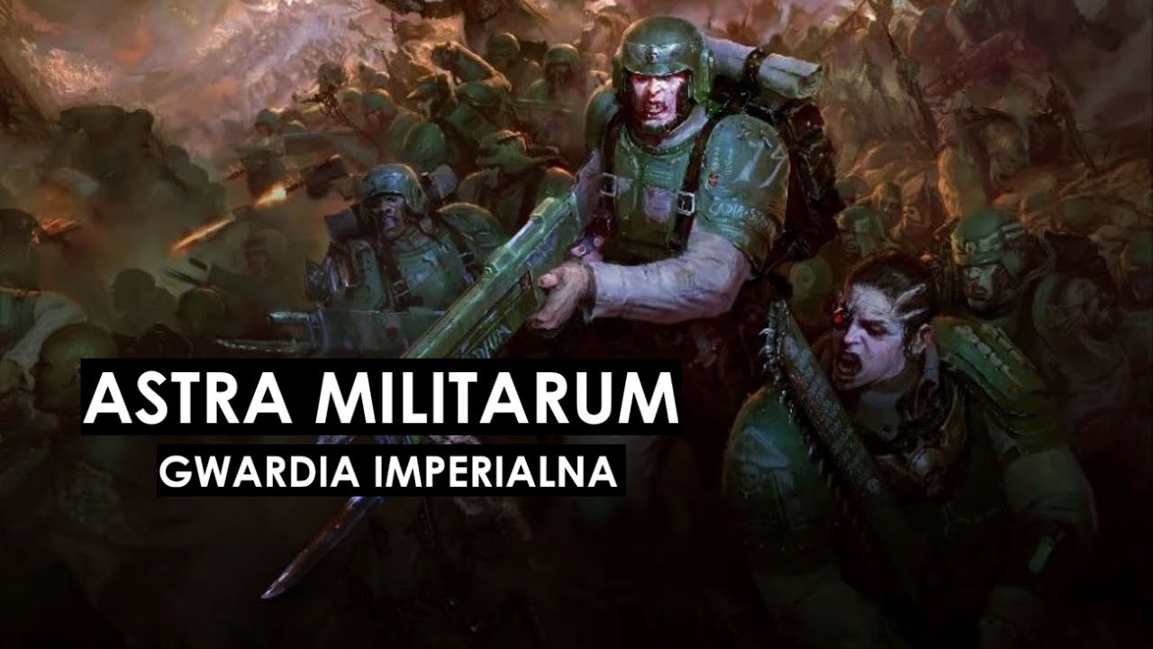 Młot Imperatora - Astra Militarum czyli Gwardia Imperialna  __Warhammer 40.000 Lore