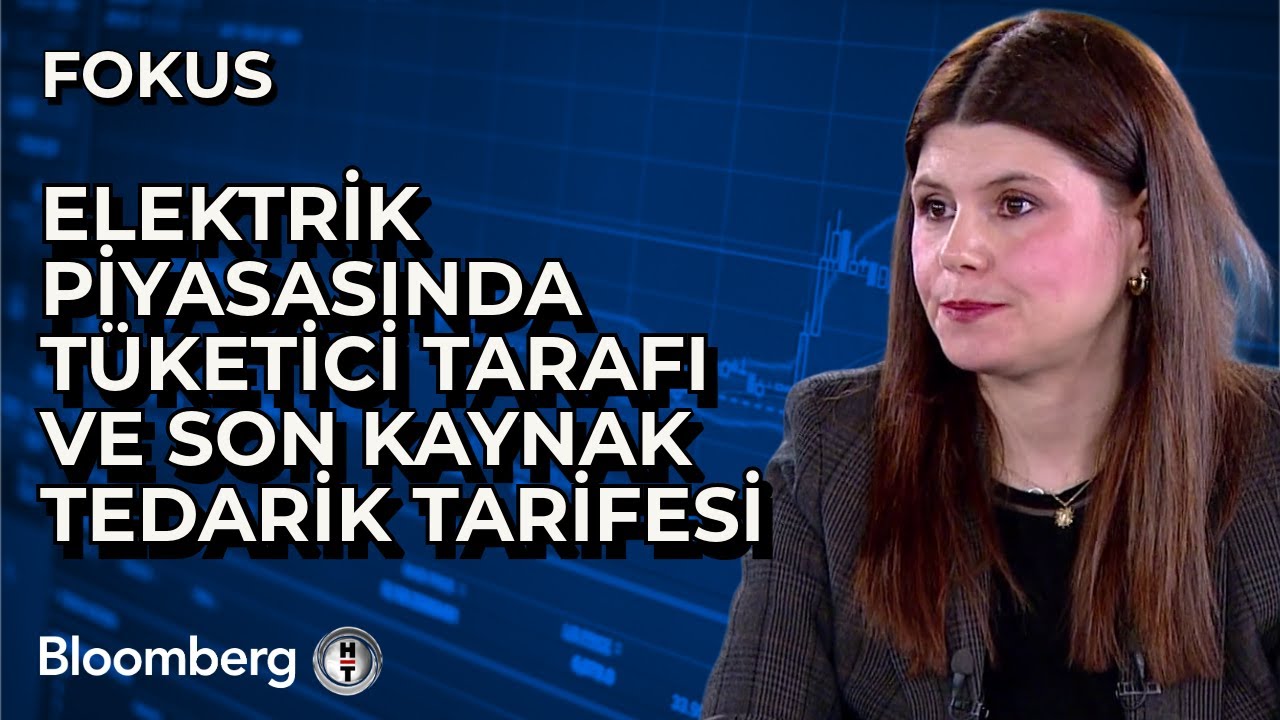 Fokus - Elektrik Piyasasında Tüketici Tarafı ve Son Kaynak Tedarik Tarifesi | 21 Ekim 2025
