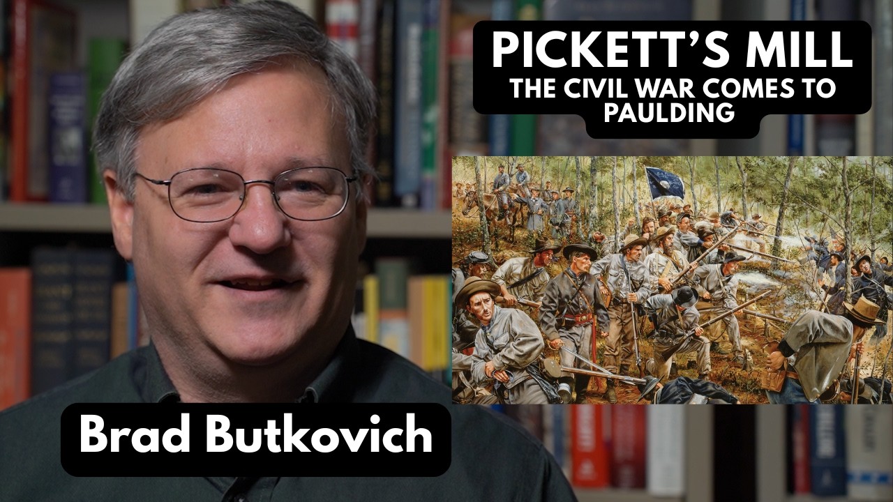 Inside Pickett’s Mill: Brad Butkovich on Paulding County’s Civil War Battles