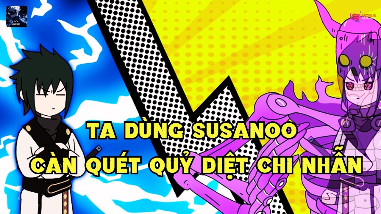 Ta Dùng Susanoo, Càn Quét Quỷ Diệt Chi Nhẫn | Gojo Review