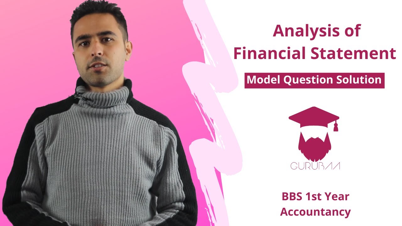 Model Question Solution of Analysis of Financial Statement || BBS 1st year || Accountancy
