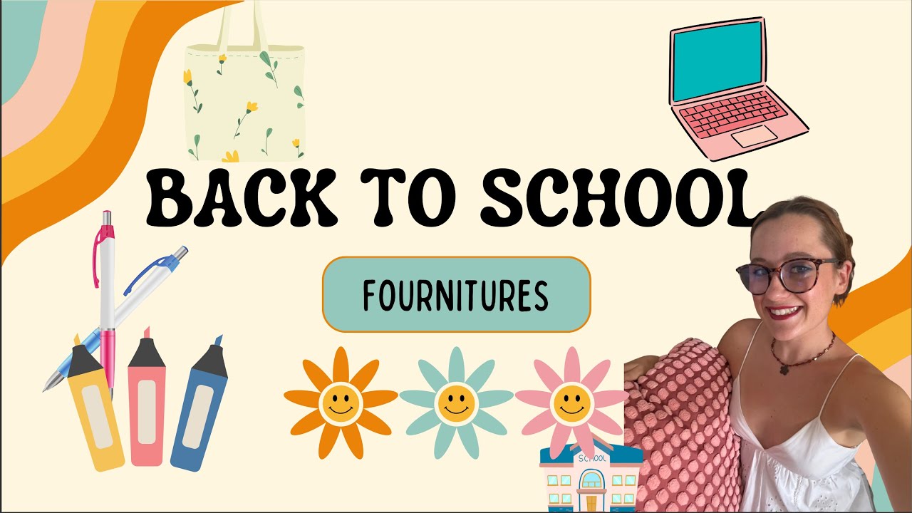 BACK TO SCHOOL fournitures et conseils pour la rentr&eacute;e 2024 !