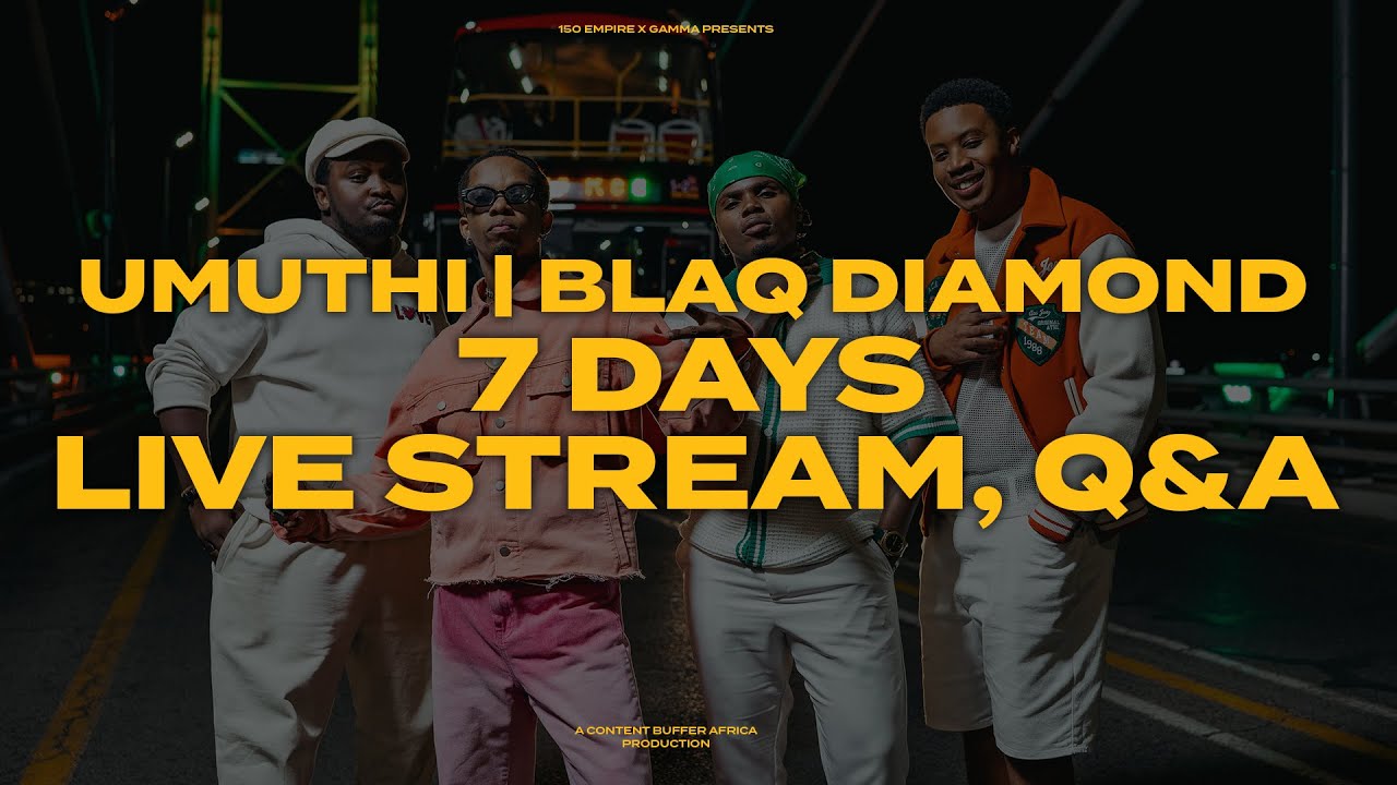 UMUTHI X Blaq Diamond - 7 DAYS Live Stream Q&A