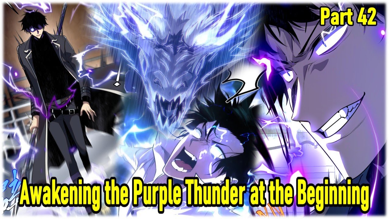 Part 42 : I Starting Out With S-Rank Thunder Powers - Awakening the Purple Thunder at the Beginning