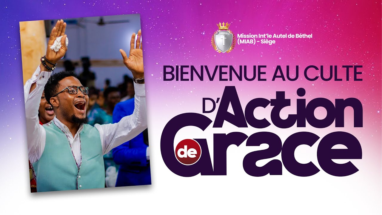 CULTE D'ACTION DE GRACE | NOVEMBRE 2025 | - EGLISE MIAB