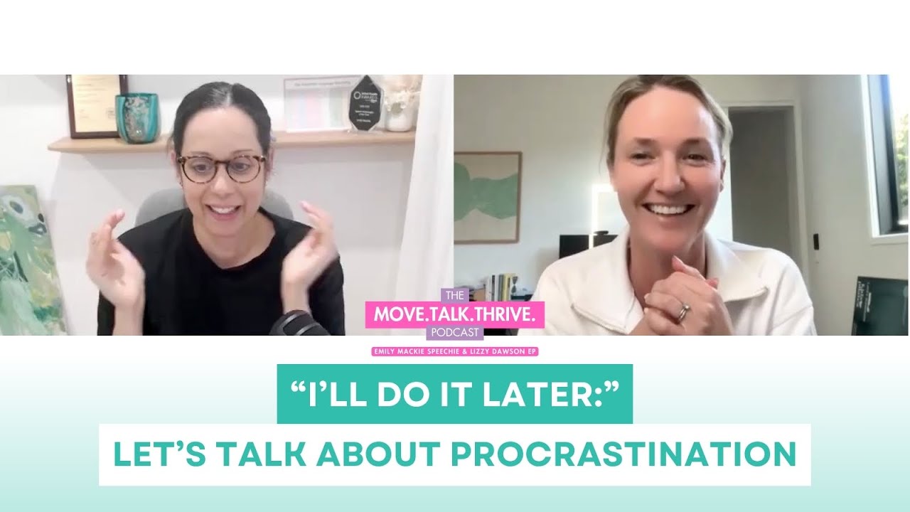 #75 “I’ll Do It Later”: Let’s Talk About Procrastination