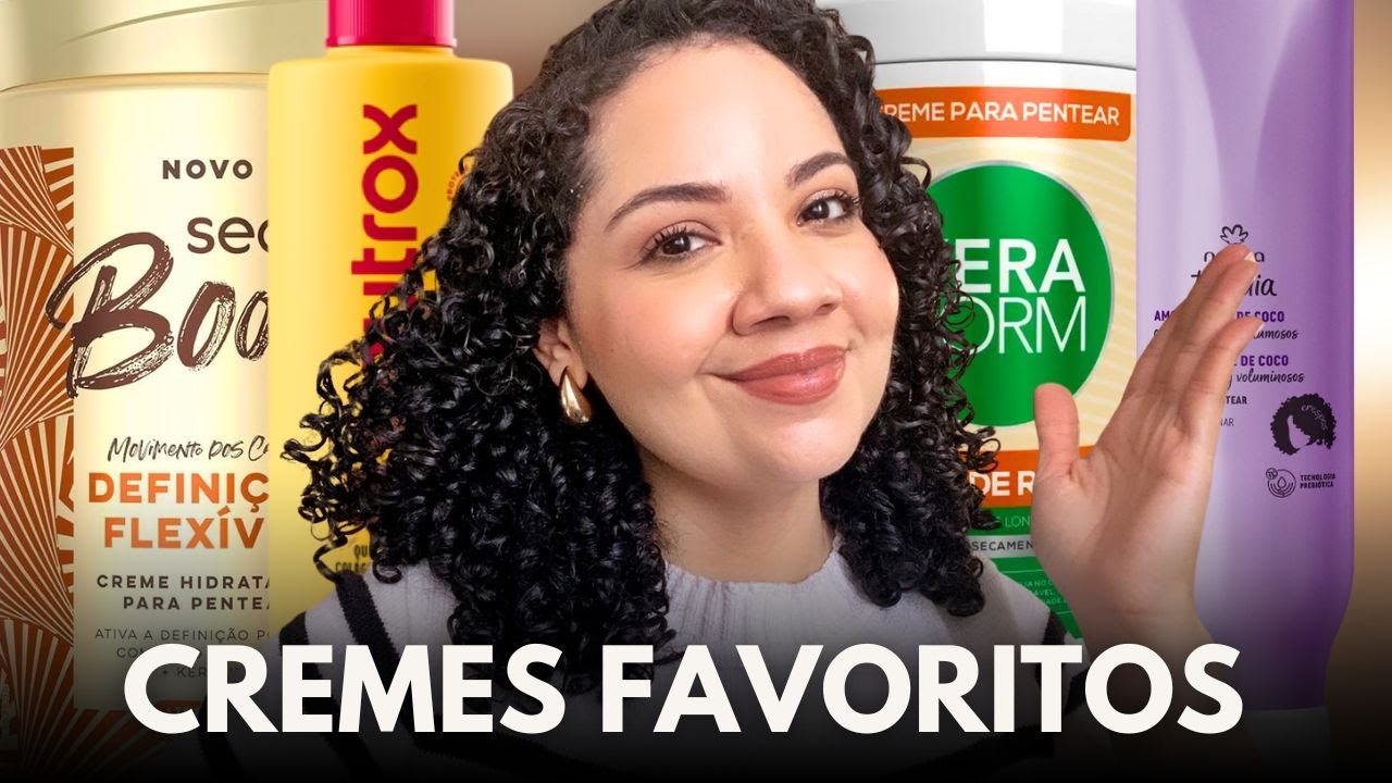 MEUS CREMES DE PENTEAR  FAVORITOS DO MOMENTO | PERFEITOS PARA CACHOS POROSOS