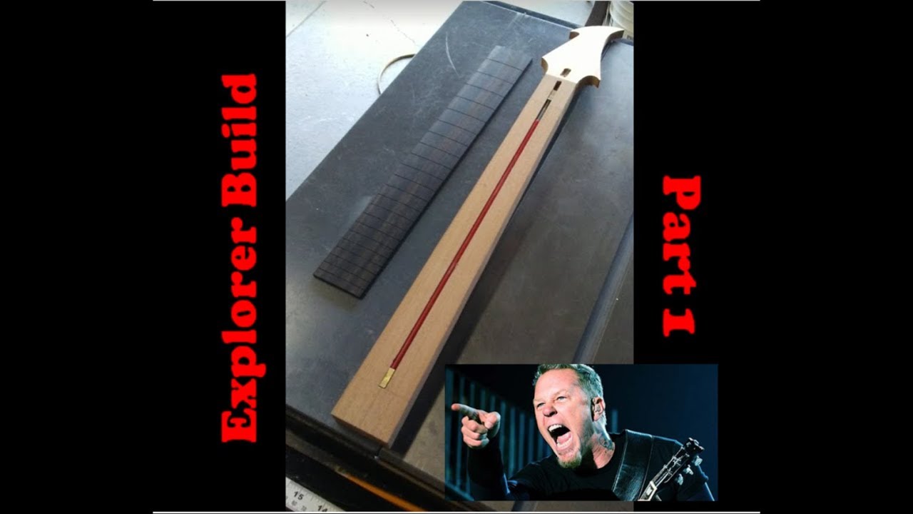 Building An Explorer Guitar James Hetfield Style Part 1, The Neck