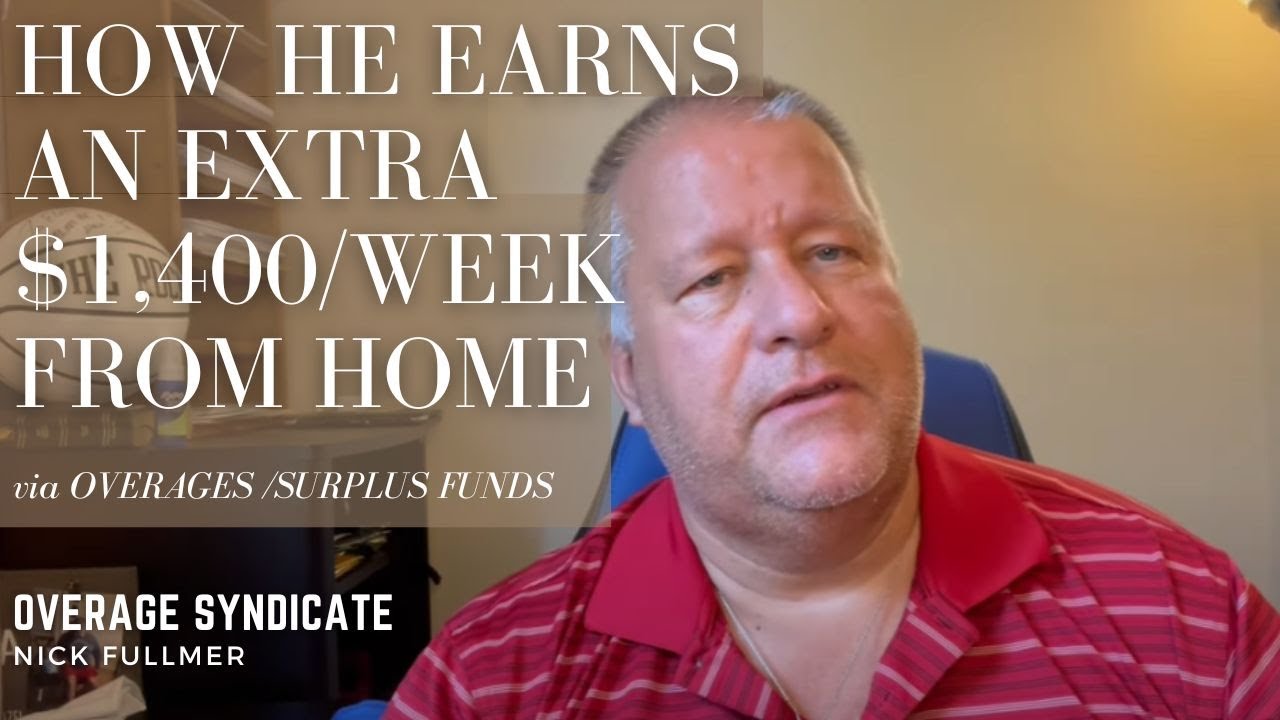 How He Earns An Extra $1,400/Week From Home, Via Overages/Surplus Funds, Even With A Full Time Job