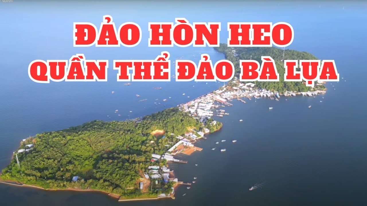 Khám phá xã đảo Hòn Heo Sơn Hải Huyện Kiên Lương Kiên Giang