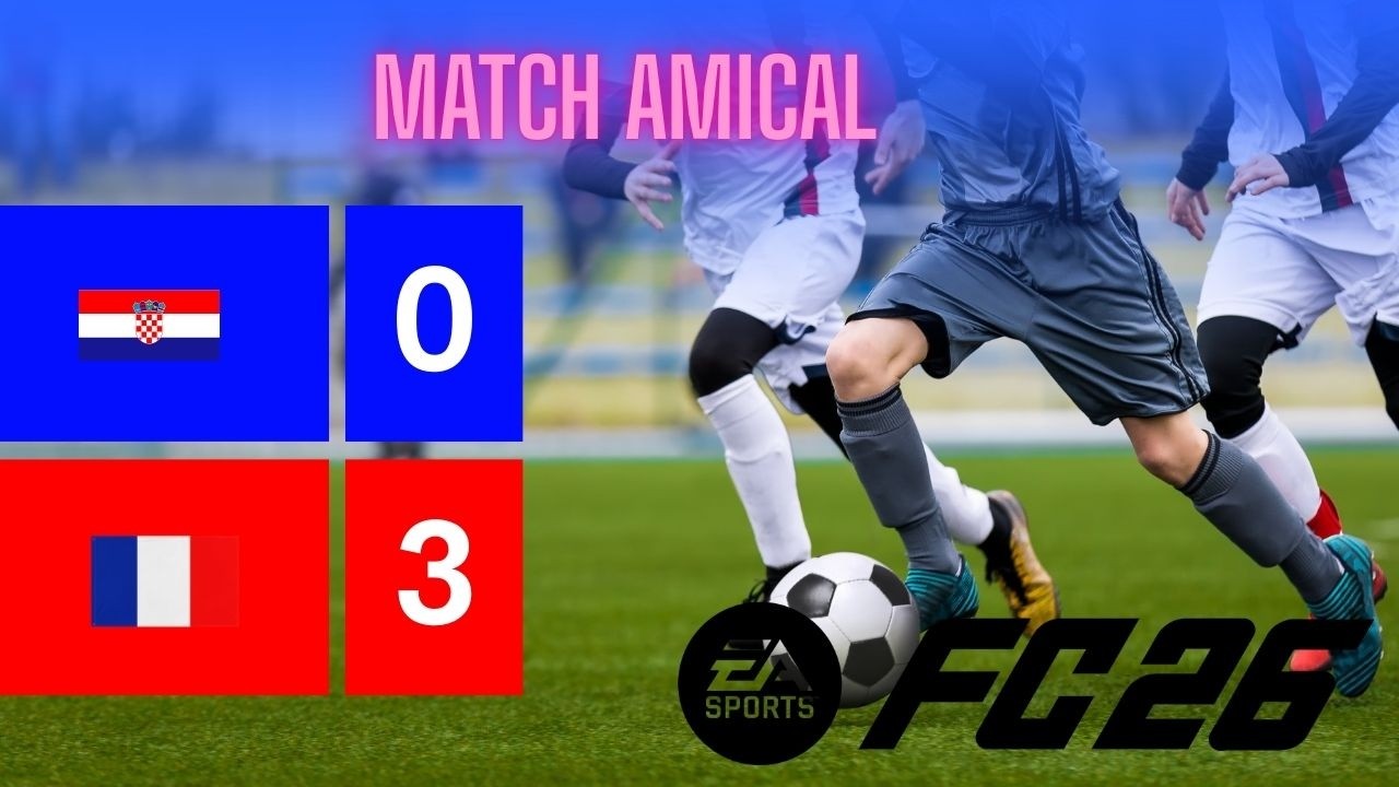 FC 26 PS5 Saison 3 #26 CROATIE - FRANCE (0-3) - Match Amical