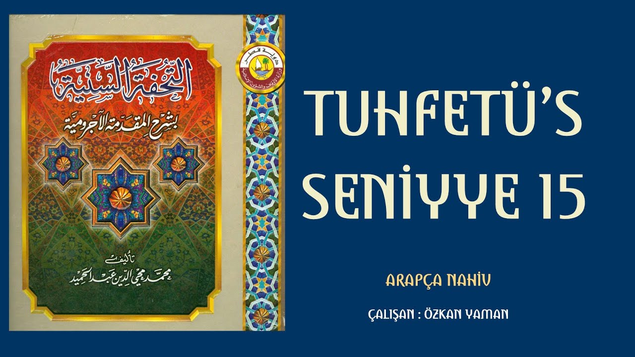 TUHFETÜS SENİYYE 15 (İRABIN ALAMETLERİ NELERDİR? DAMME NERELERDE GELİR 1)