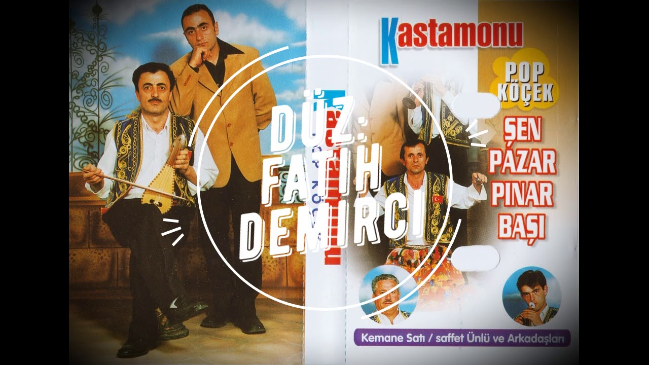 Kemaneci Satı- Saffet Ünlü -Kastamonu Kemane Köçek Havaları-fthdmrc