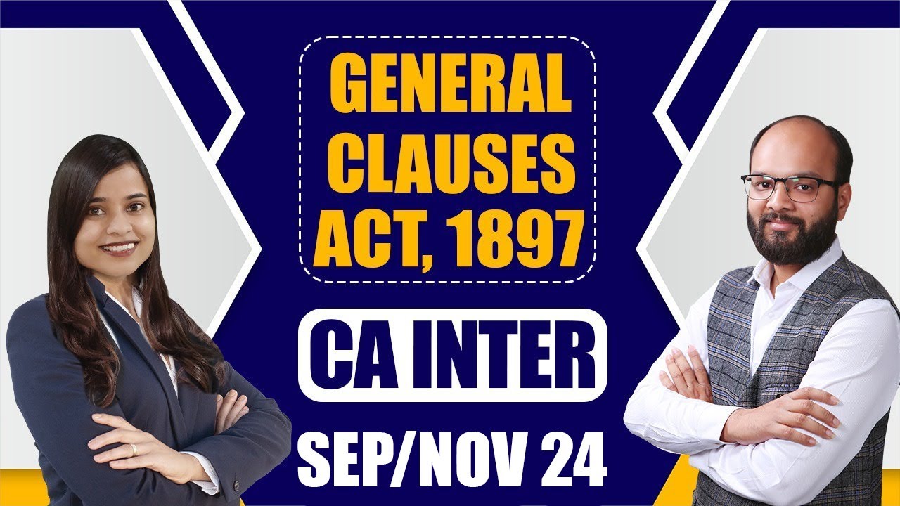 General Clauses Act, 1897 | CA Inter Sep 24 | Corporate and Other Laws | CA Inter Other Law Ch-1