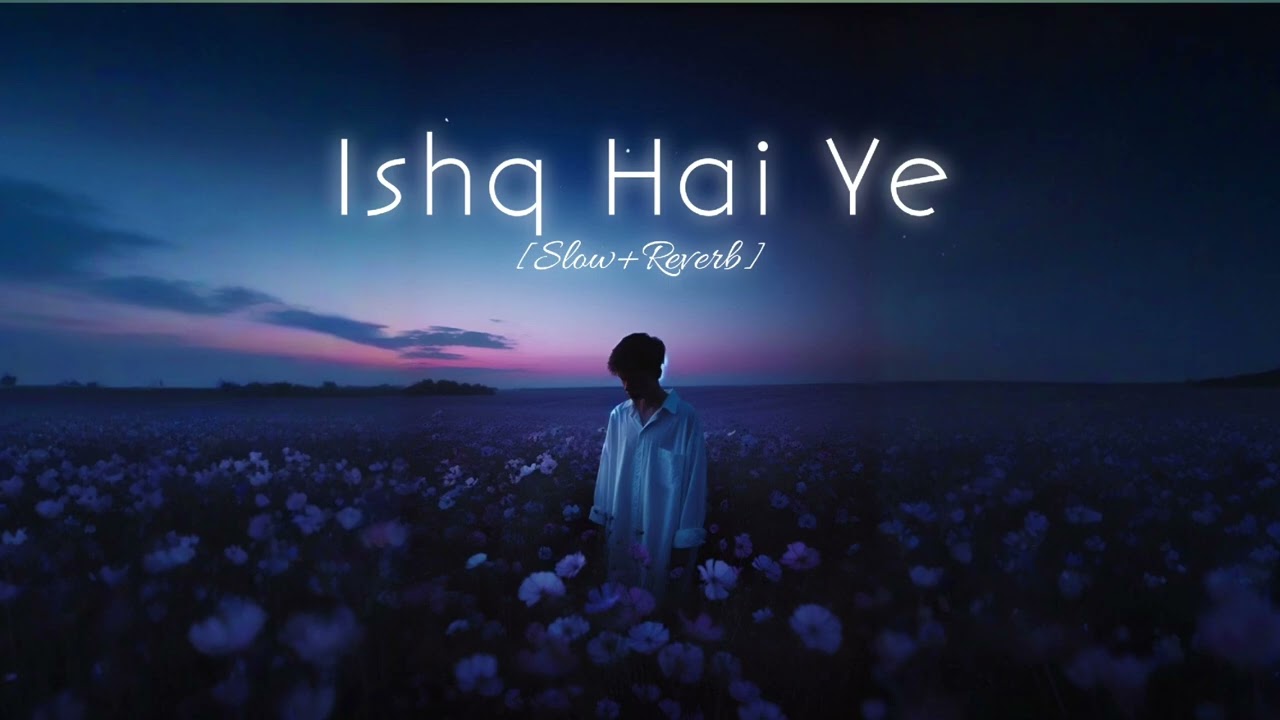 Ishq Hai Ye | Best Broken hindi songs 