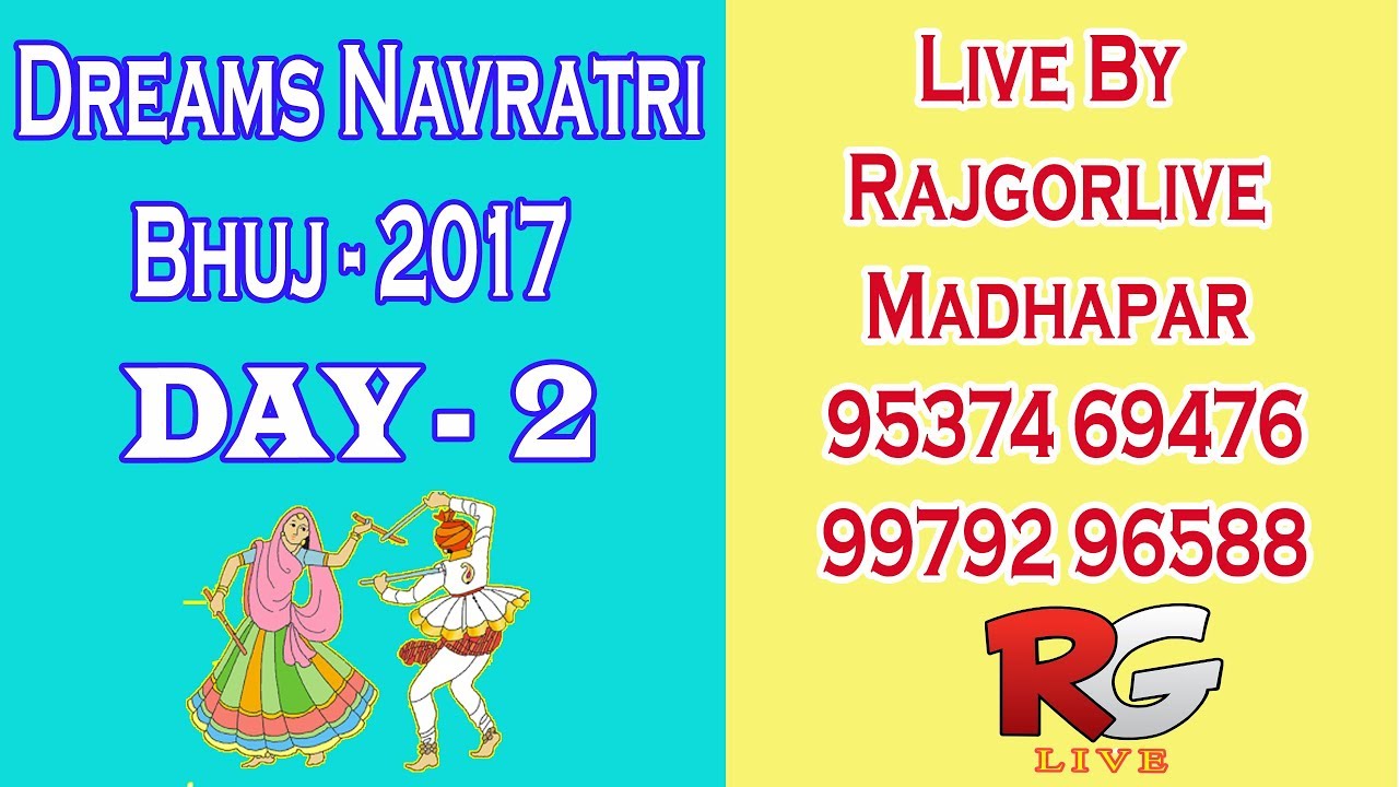 DREAMS NAVRATRI || BHUJ || 22-09-2017 || LIVE || Day - 2