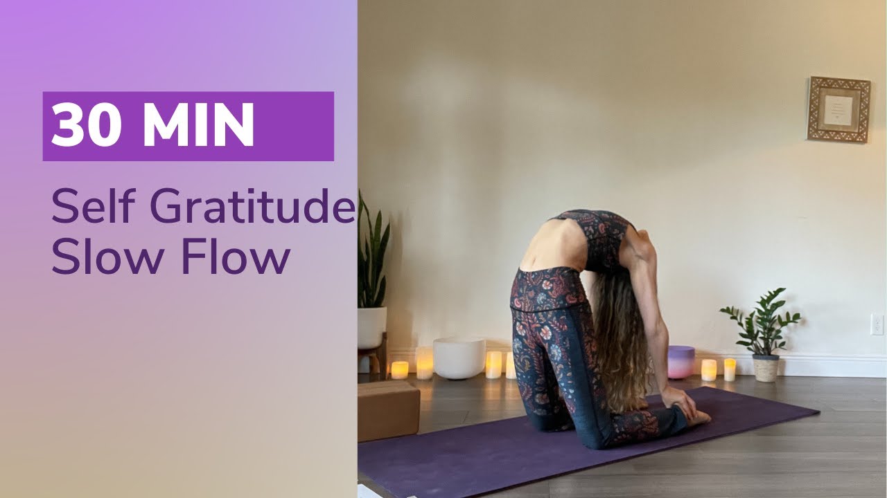 30 Min Self Gratitude Slow Flow | Camel Pose |