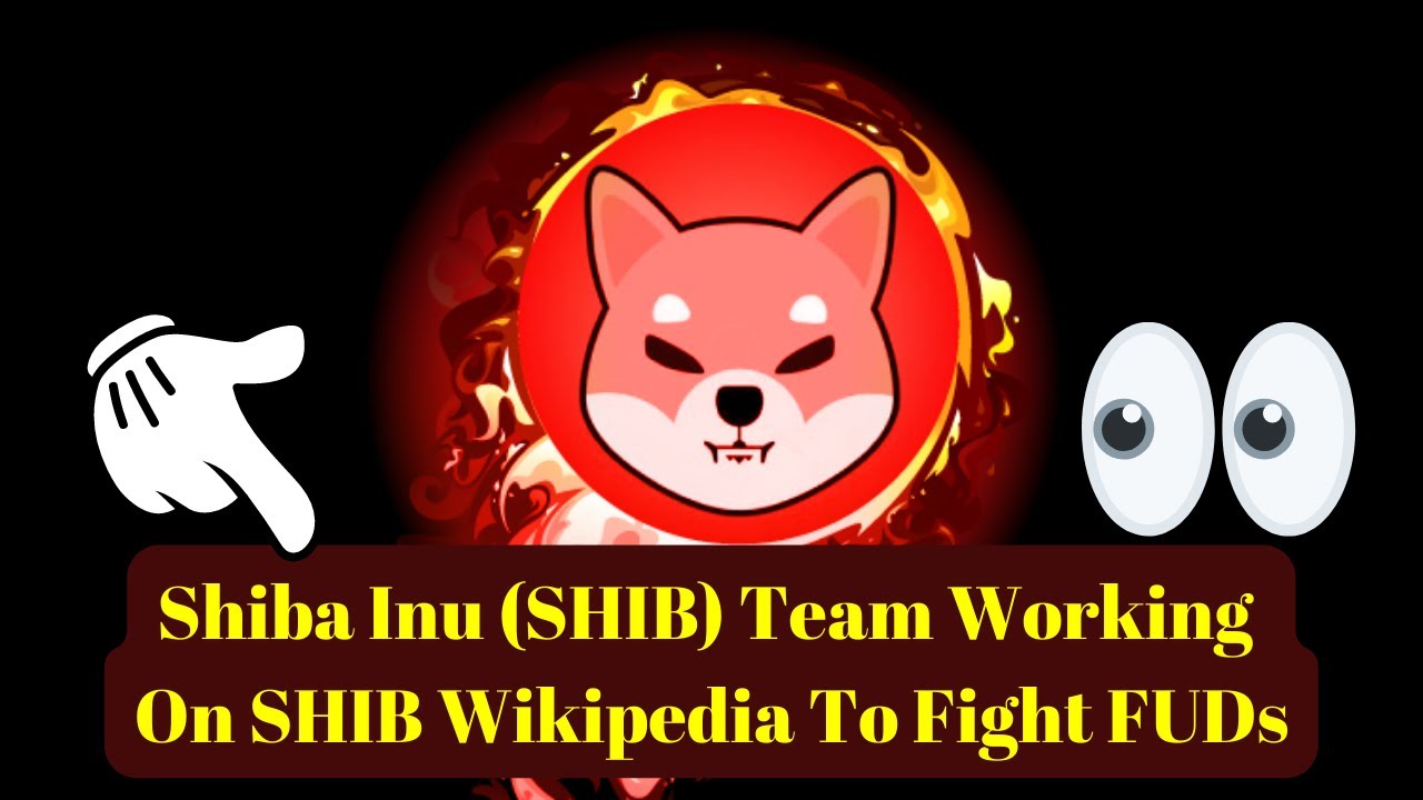 Crypto News | Shiba Inu (SHIB) Team Working On SHIB Wikipedia To Fight FUDs