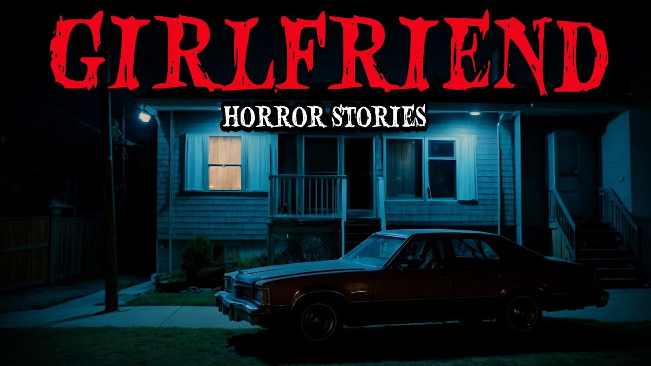 12 True Girlfriend Horror Stories for Sleep | She Acted Normal&hellip; Until I Found Her Secret 😱