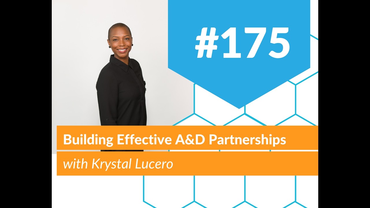 Building Effective A&D Partnerships with Krystal Lucero