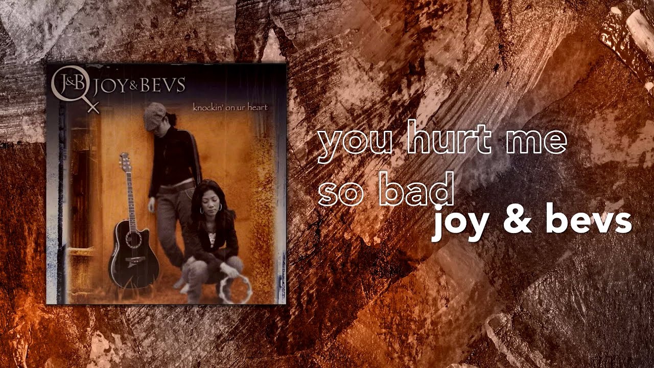 Joy & Bevs - You Hurt Me So Bad (Official Audio)
