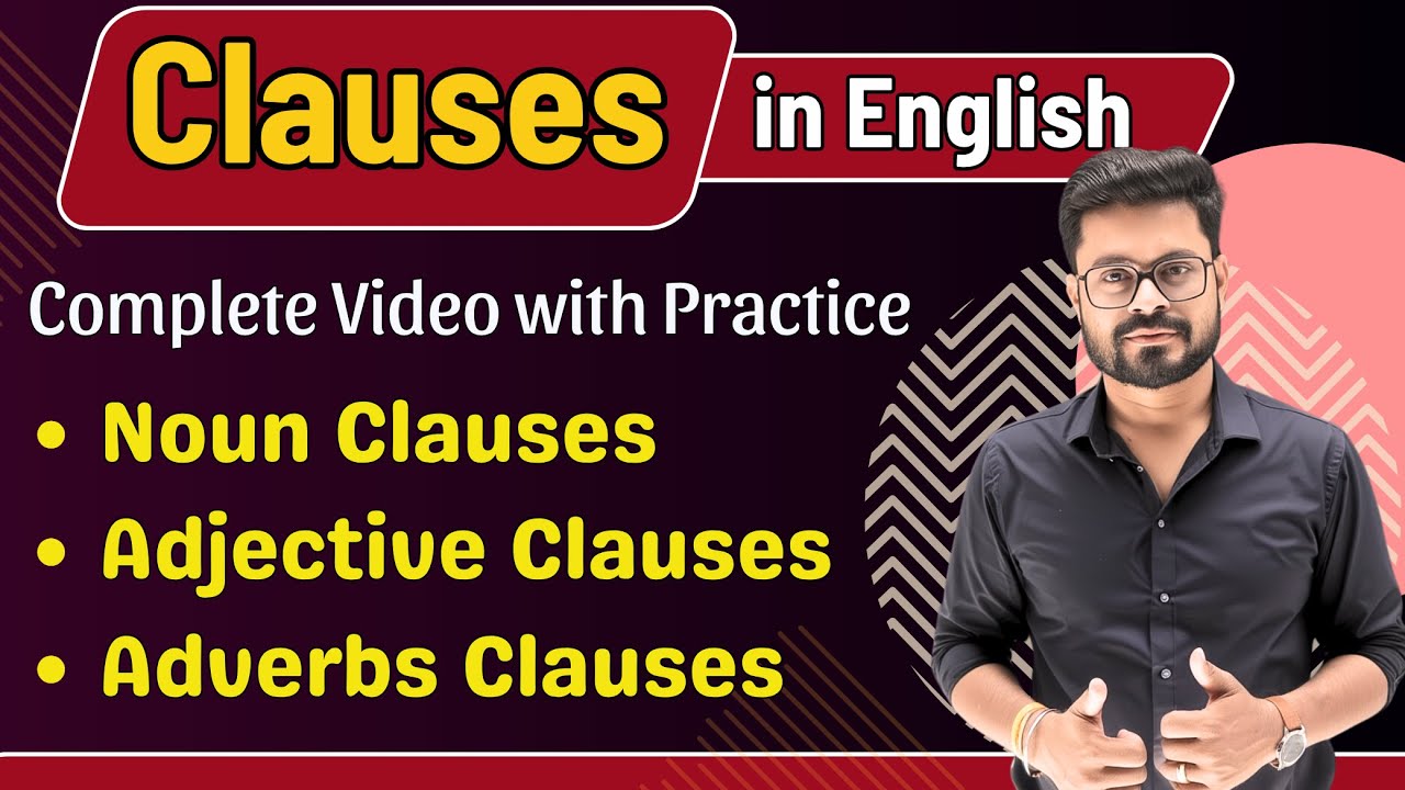 English Clauses Explained | Noun Adjective Adverb Clauses | English Speaking Practice