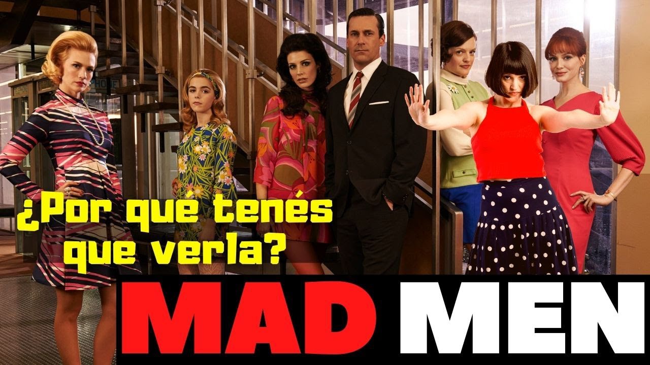 ¿Por qué tenés que ver Mad Men?