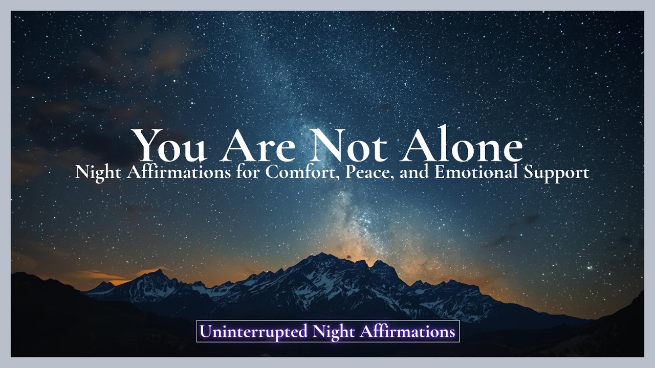 Night Affirmations for Comfort, Peace, and Emotional Support