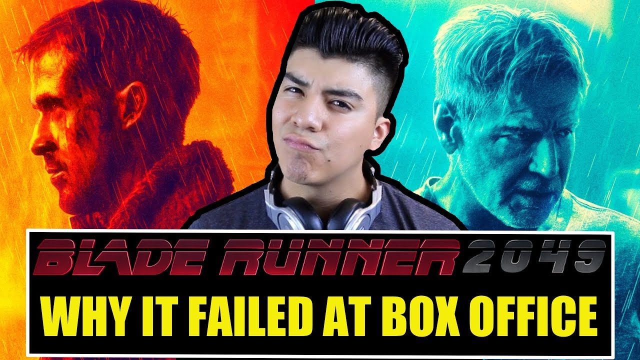 BLADE RUNNER 2049 | Why It FAILED At The Box Office!