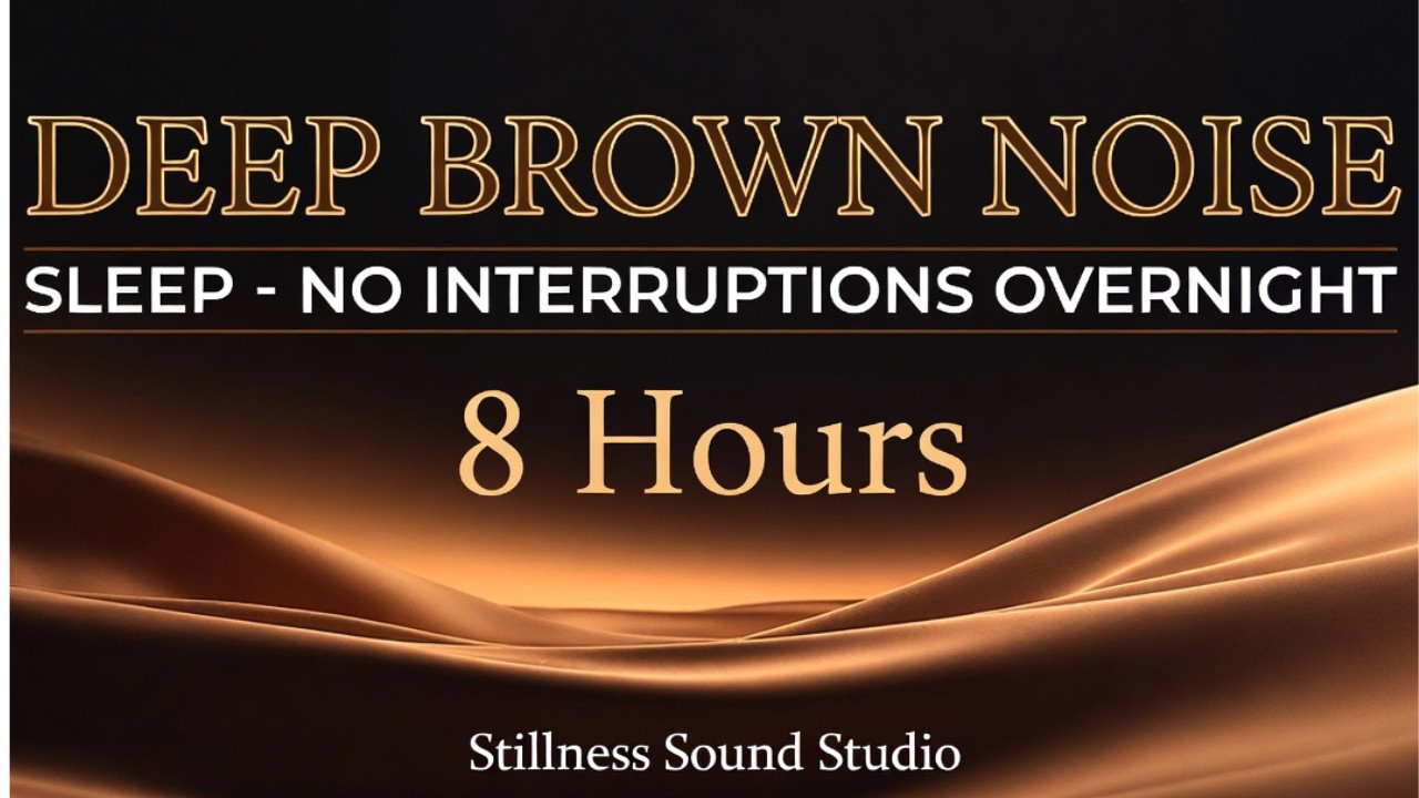Deep Brown Noise for Sleep (8 Hours) — No Interruptions | Overnight Rest
