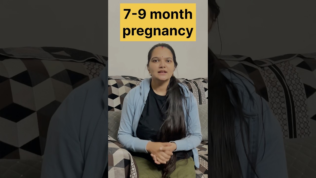 Pregnancy 7 month | 8 month pregnancy 