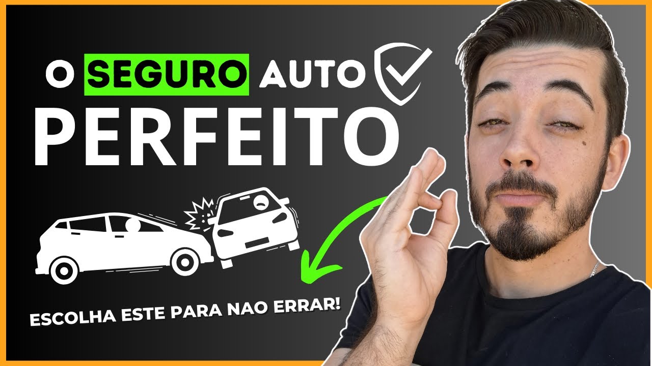 Como fazer um Seguro Auto PERFEITO e confiável, Quais coberturas ele deve ter?