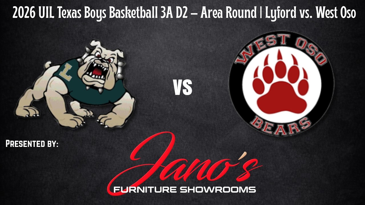 2026 UIL Texas Boys Basketball 3A D1 – Area Round | Lyford vs. West Oso 2.27.26