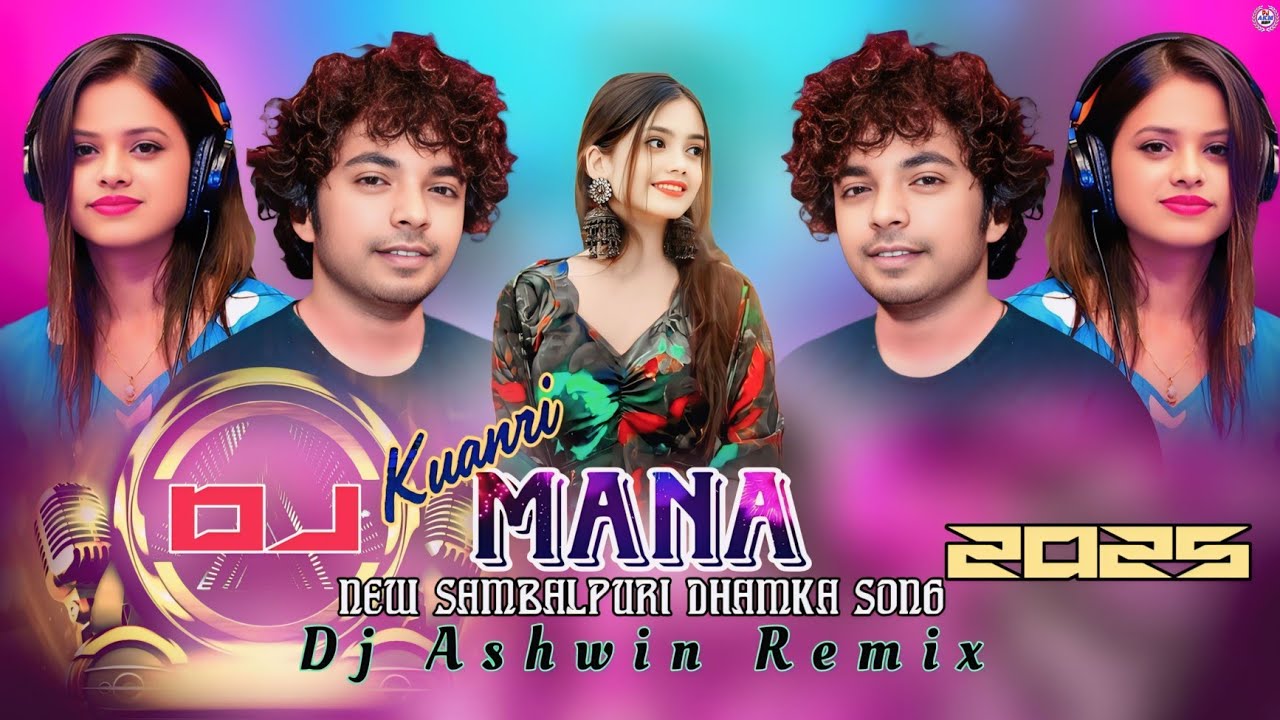 Kuanri Mana || New Odia Sambalpuri Dj || Ft.Mantu Chhuria &times; Antara Chakraborty || DJ ASHWIN REMIX