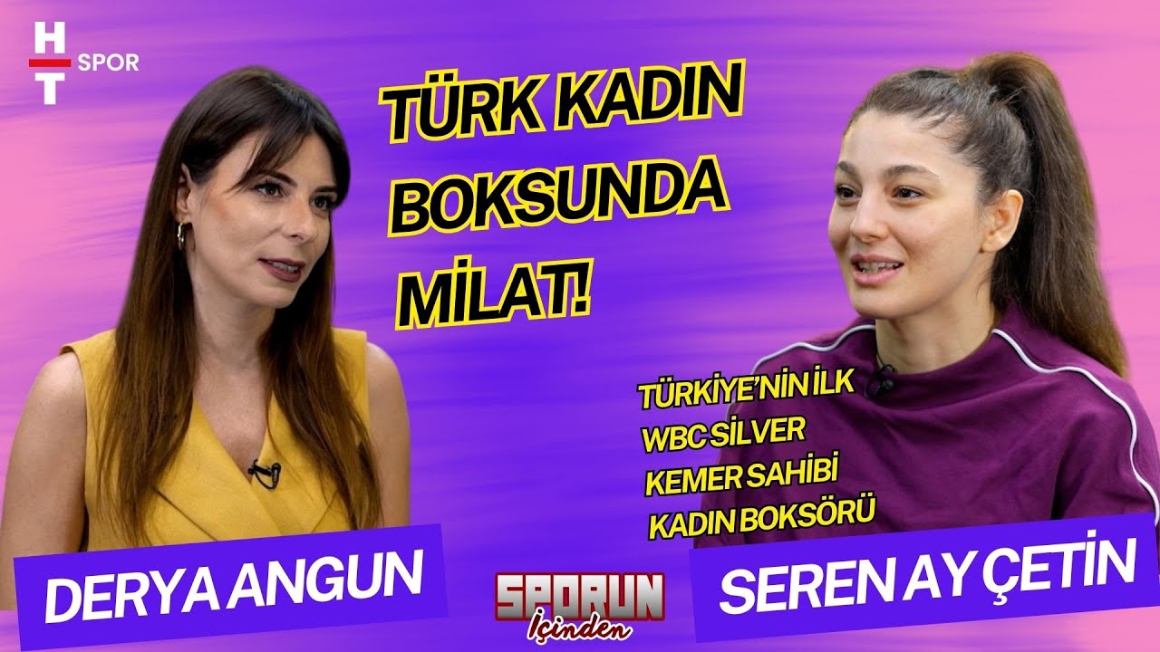 KADIN BOKSUNDA TARİHİ BAŞARI : SEREN AY ÇETİN | SPORUN İÇİNDEN