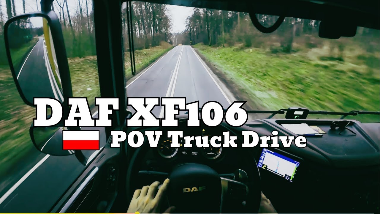 Z kabiny DAF XF 106 | Truck POV Polish Road Trip