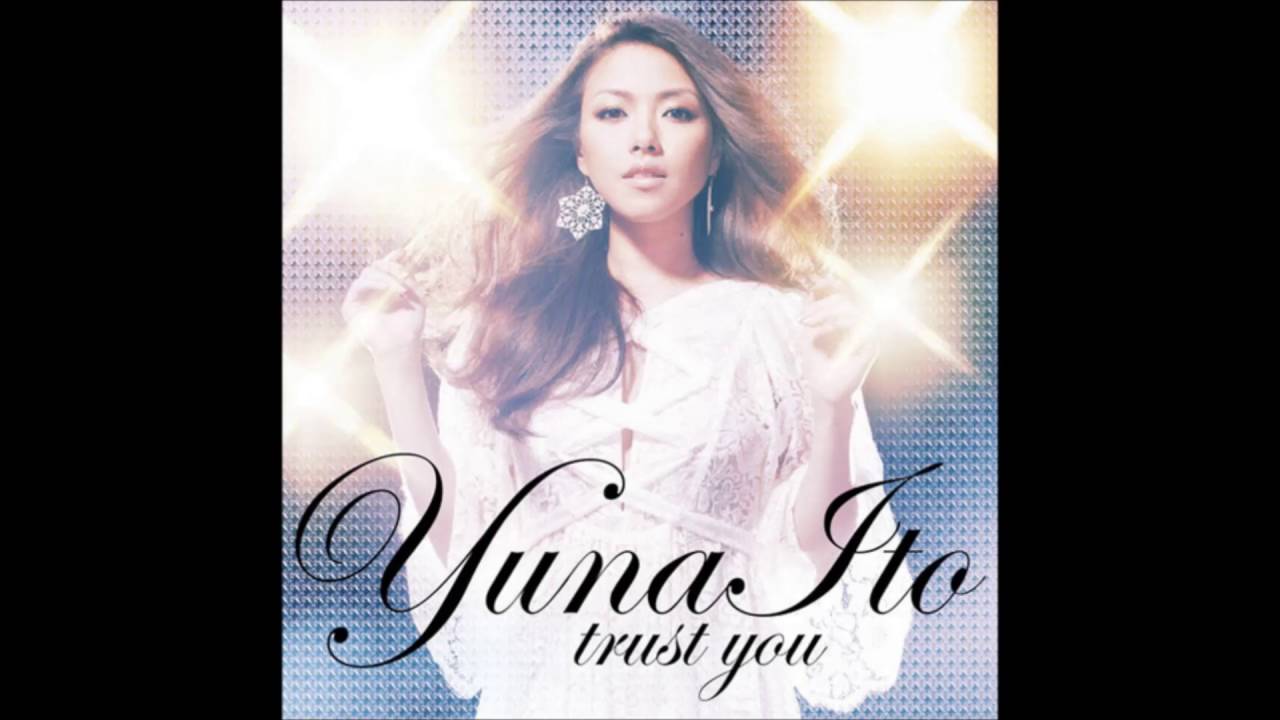 Yuna Ito Trust You
