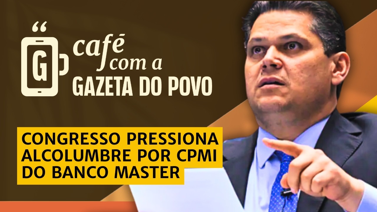 🔴 AO VIVO – Alcolumbre sob pressão para instalar CPMI do Master | CAFÉ COM A GAZETA
