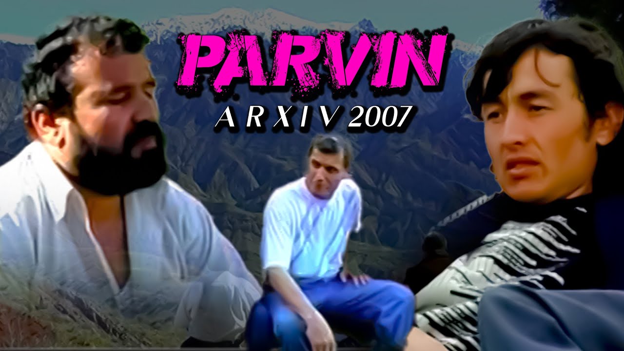 Nurali Murodaliev Safarali Rajabzod - PARVIN GROUP (arxiv 2007) | Султонмурод Саидов - ГУРӮҲИ ПАРВИН