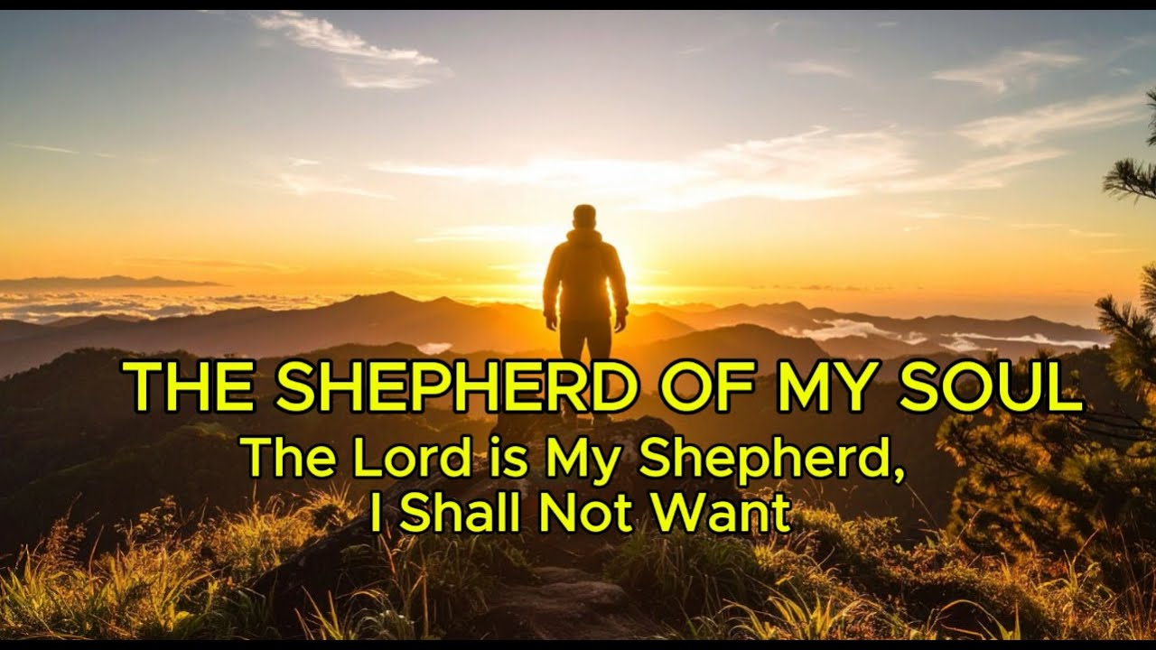 The Shepherd Of My Soul | Worship Song for Healing & Prayer