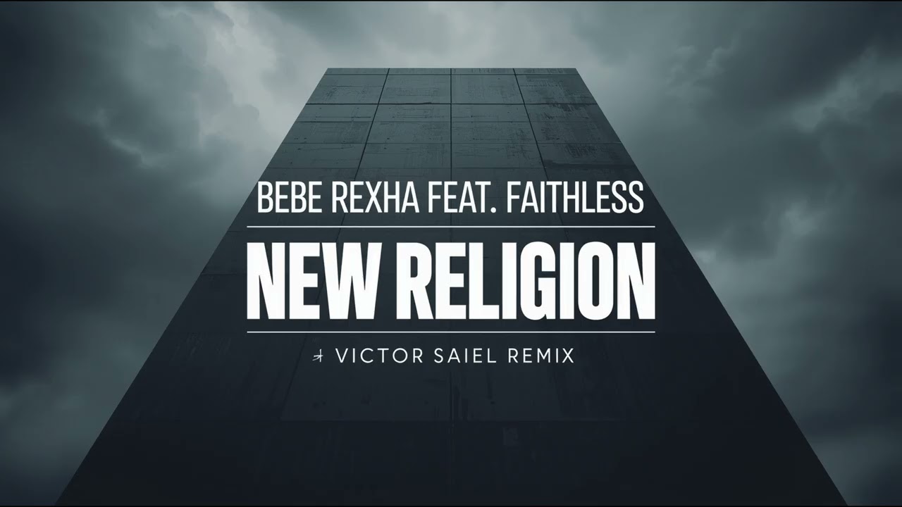 Bebe Rexha feat.  Faithless - New Religion (Victor Saiel Remix)