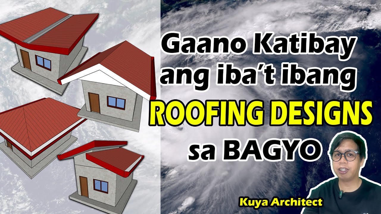 ROOF TYPHOON RESISTANCE  Philipine House Design Construction Floodcontrol  Typhoon Tino Uwan Verbena