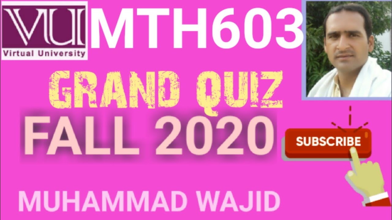 mth603 grand quiz solution fall 2020