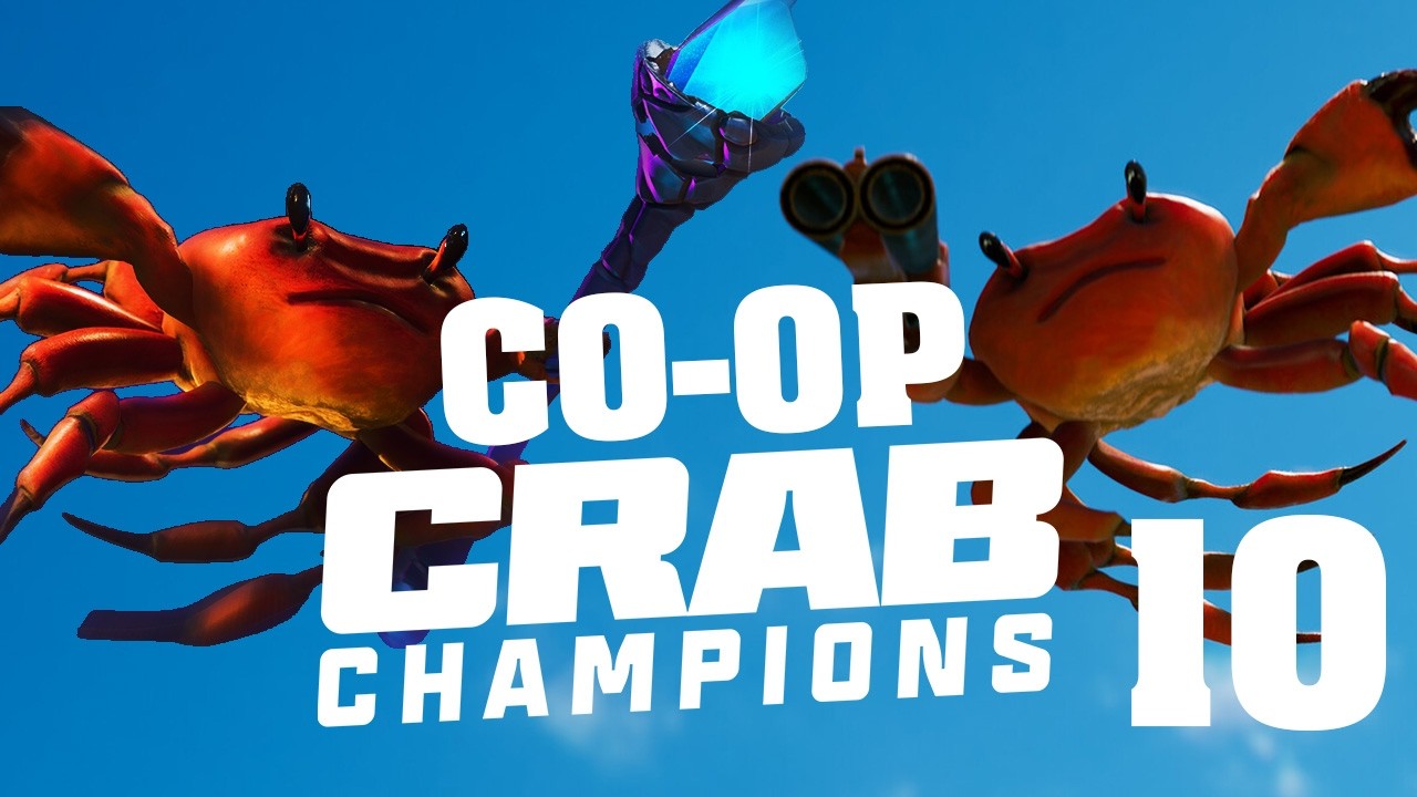 Co-Op Crab Champions with Ch4rliehorse (Ep 10)